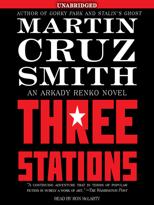 Title details for The Three Stations by Martin Cruz Smith - Available